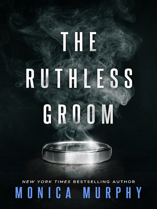 Title details for The Ruthless Groom by Monica Murphy - Available